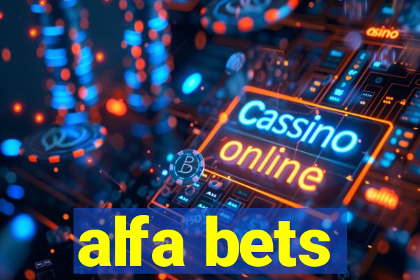 alfa bets